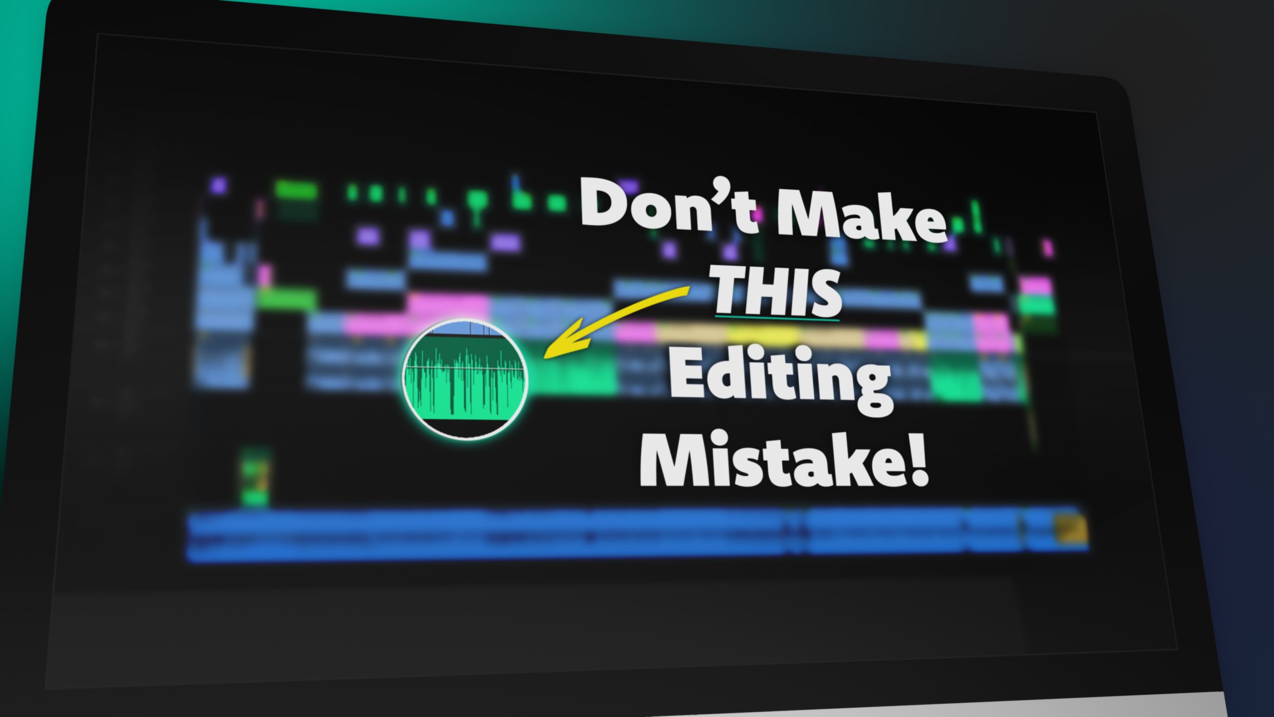 Computer monitor displaying a warning about a common video editing mistake. The on-screen text reads "Don't make this editing mistake!" and has an arrow pointing to an audio track on a video editing timeline.